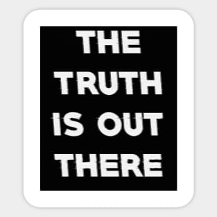 The truth is out there. Sticker